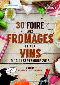 30ème Foire aux Fromages et aux Vins d'Antony. Du 9 au 11 septembre 2016 à ANTONY. Hauts-de-Seine. 